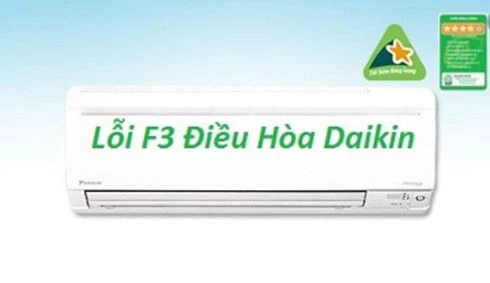 Điều hòa Daikin báo lỗi F3 là bị lỗi gì