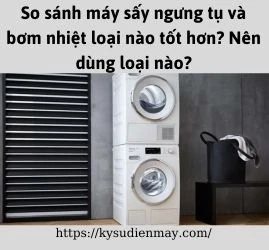 So sánh máy sấy ngưng tụ và bơm nhiệt loại nào tốt hơn? Nên dùng loại nào?