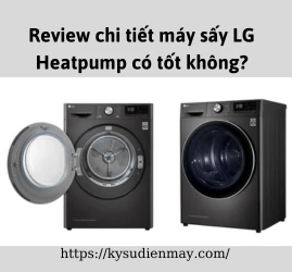 Review chi tiết máy sấy LG Heatpump có tốt không?