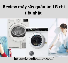 Review máy sấy quần áo LG chi tiết nhất