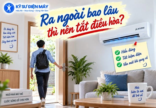 Ra ngoài bao lâu thì nên tắt điều hòa?