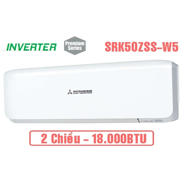 Điều Hòa Mitsubishi Heavy 18000BTU 2 Chiều SRK/SRC50ZSS-W5