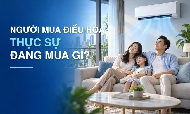 Người mua điều hòa thực sự đang mua gì?