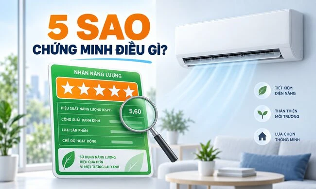 Nhãn năng lượng 5 sao thực sự chứng minh điều gì?
