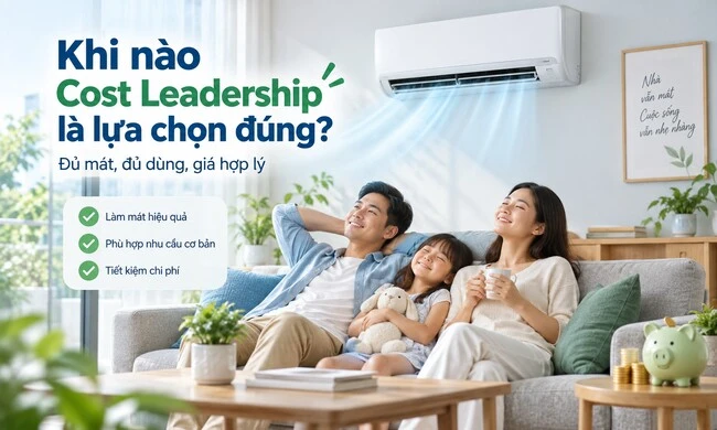 Khi nào Cost Leadership chính là lựa chọn đúng?