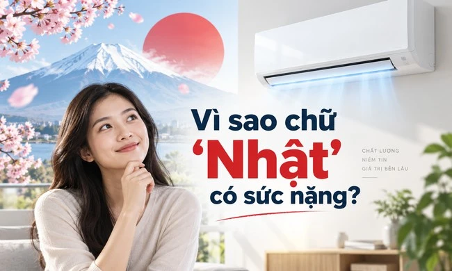 Vì sao “Nhật Bản” có sức mạnh lớn trong truyền thông điện máy Việt Nam?