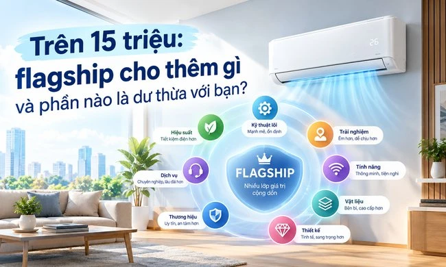Trên 15 triệu: flagship cho thêm gì và phần nào là dư thừa với bạn?