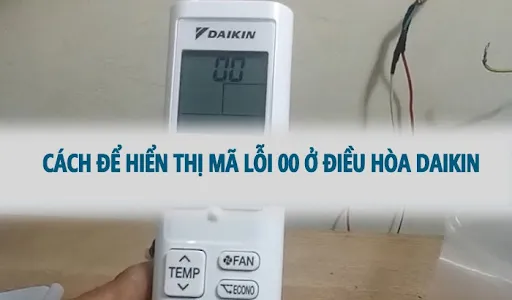Cách khắc phục lỗi 00 trên điều hòa daikin