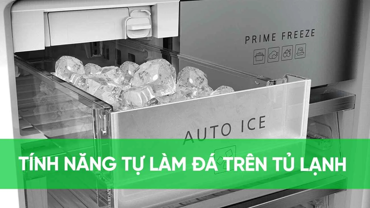 Chức năng làm đá và làm lạnh nhanh chóng