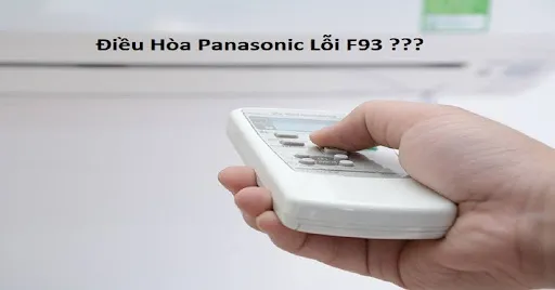 Lỗi F93 điều hòa Panasonic là gì?